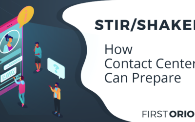 How Contact Centers Can Prepare for STIR/SHAKEN 