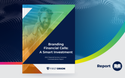 Branding Financial Calls: A Smart Investment – 2022 Financial Services Customer Communications Report