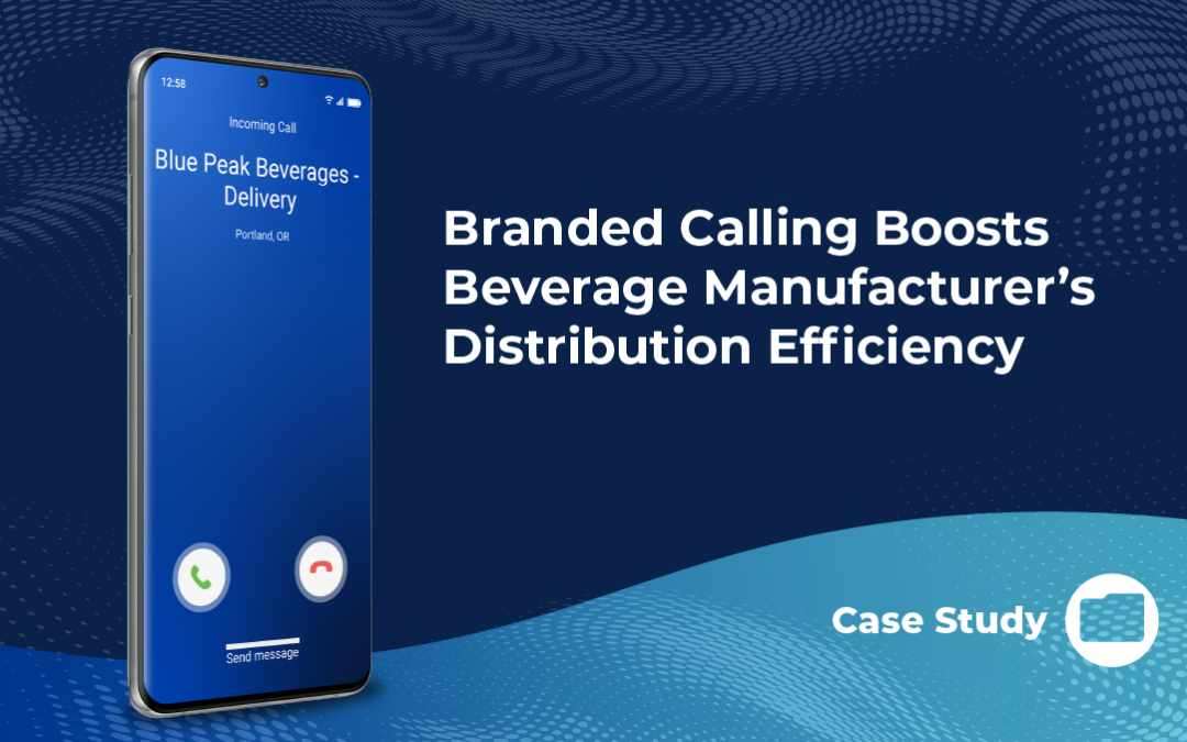 Branded Calling Boosts Beverage Manufacturer’s Distribution Efficiency