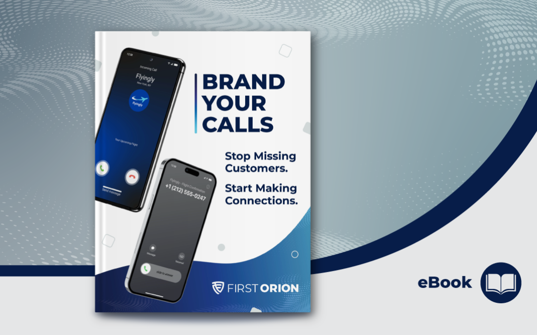 Brand Your Calls: Stop Missing Customers. Start Making Connections.