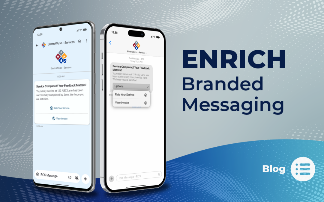 ENRICH Branded Messaging the Smarter, Faster Way to Engage With Customers