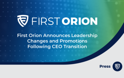 First Orion Announces Leadership Changes and Promotions Following CEO Transition