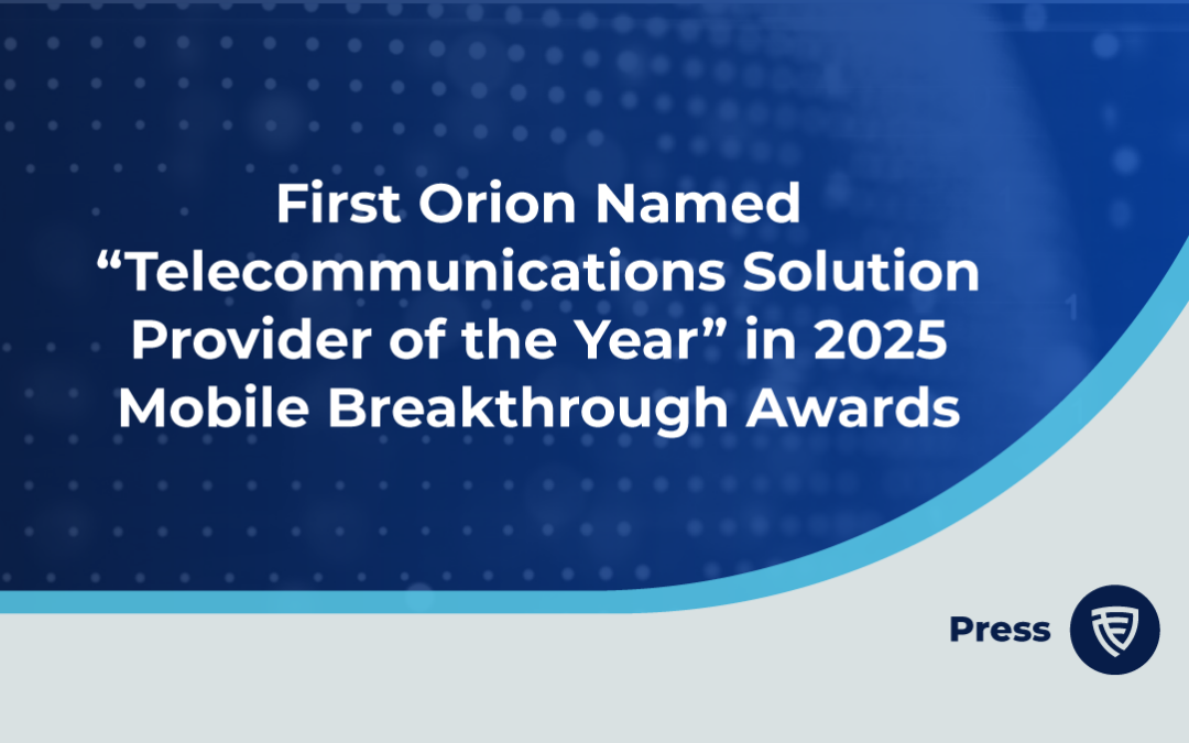 First Orion Named “Telecommunications Solution Provider of the Year” in 2025 Mobile Breakthrough Awards