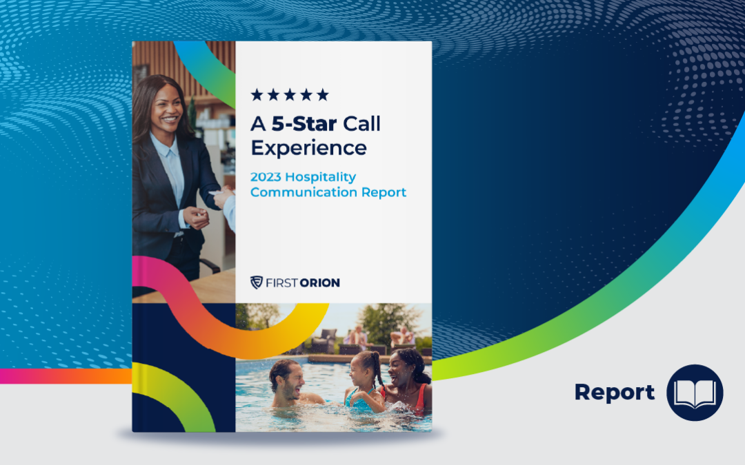 A 5-Star Call Experience: 2023 Hospitality Communication Report
