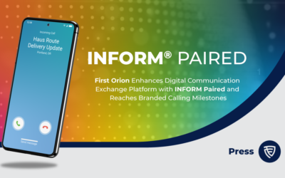 First Orion Enhances Digital Communication Exchange Platform and Reaches Branded Calling Milestones