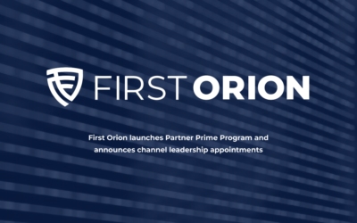 First Orion Launches Partner Prime Program, Announces Channel Leadership Appointments