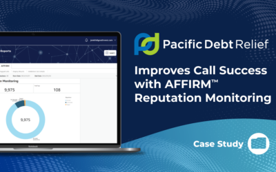 Pacific Debt Relief Improves Call Success with AFFIRM Reputation Monitoring