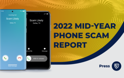 Press Release: 2022 Mid-Year Phone Scam Report Evaluates Most Popular and Emerging Scam Trends